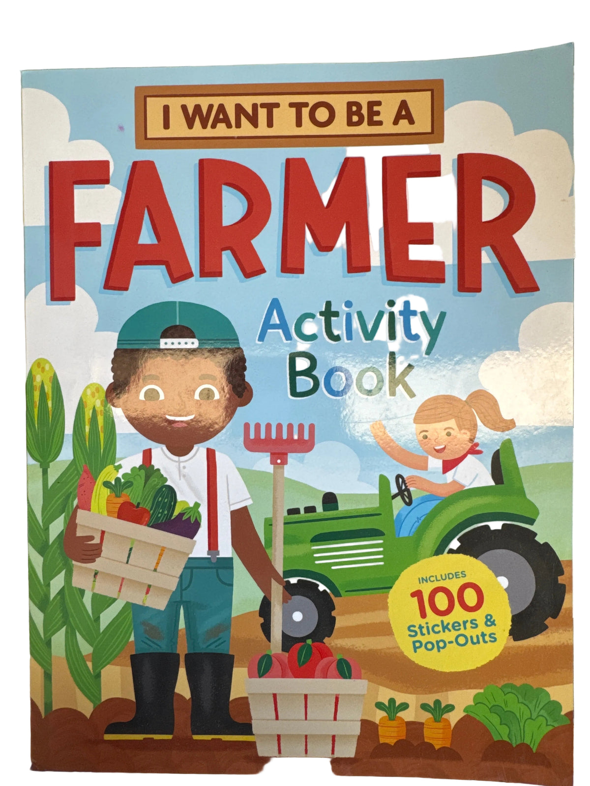 I Want to Be a Farmer Activity Book : 100 Stickers & Pop-Outs