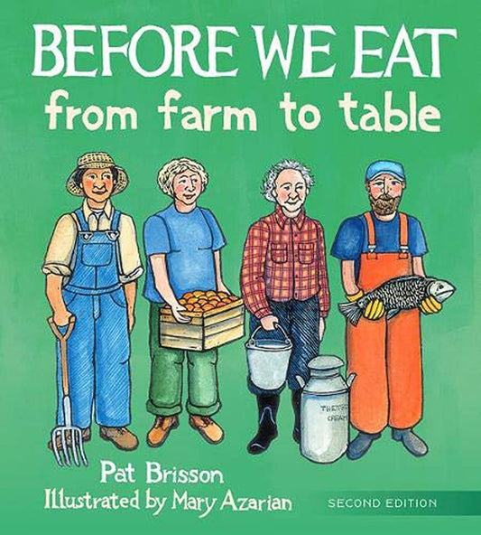Before We Eat: From Farm To Table (Hardcover)